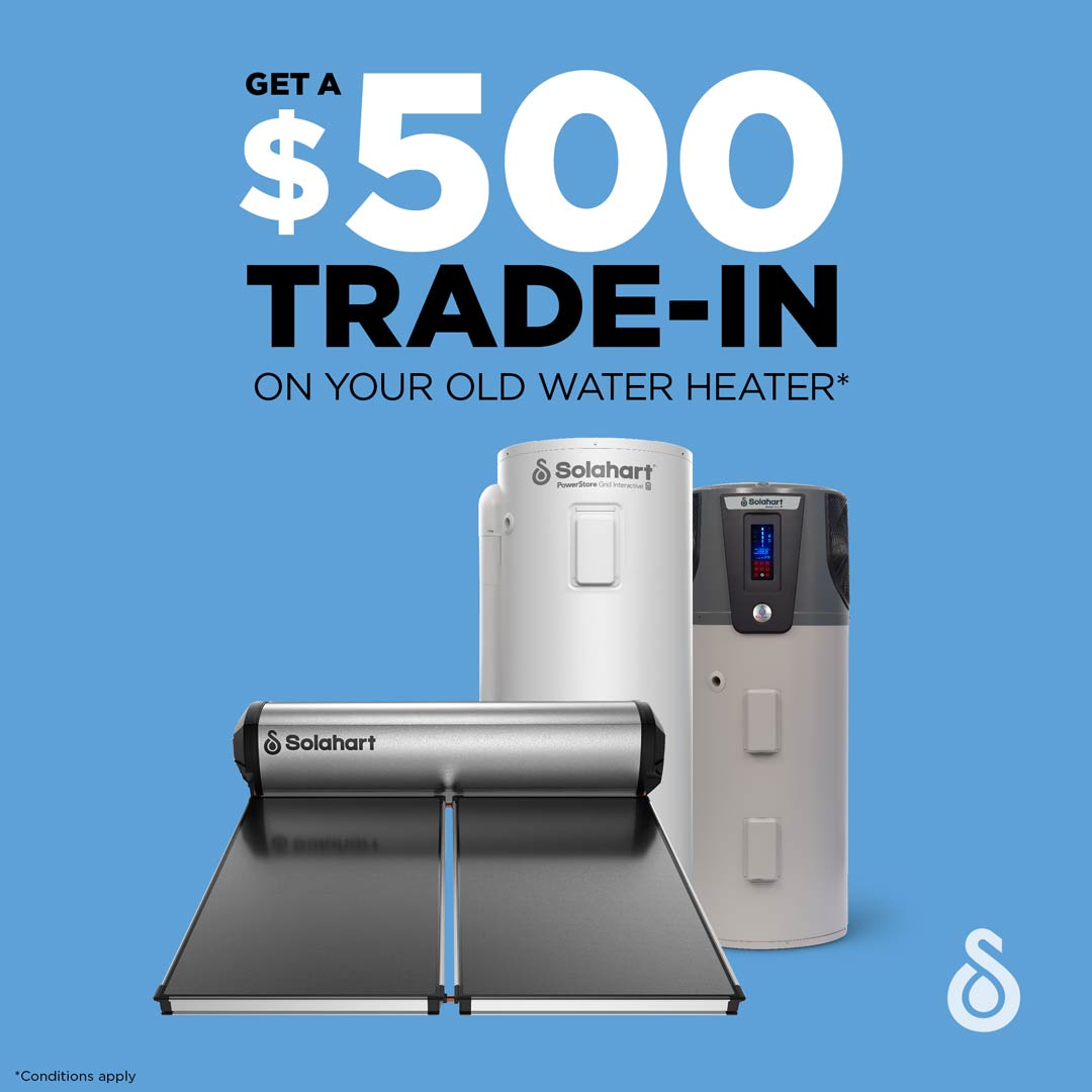 Get a $500 trade in bonus on your old hot water system when you upgrade to a new solar hot water system from Solahart Sunshine Coast