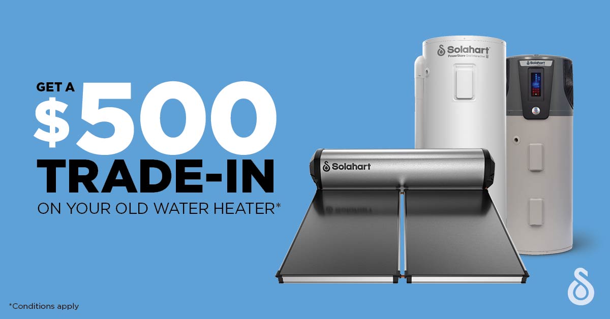 Get a $500 trade in bonus on your old hot water system when you upgrade to a new solar hot water system from Solahart Sunshine Coast