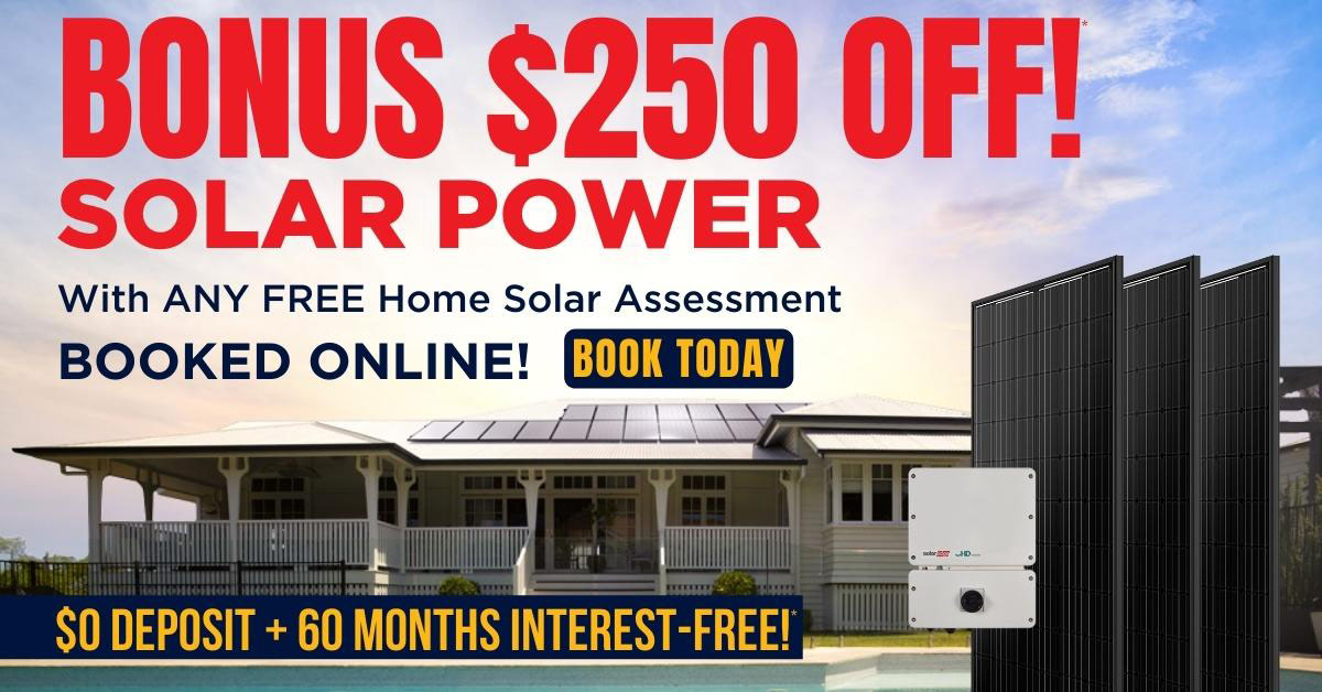 Bonus $250 off for solar assessments booked online with Solahart Sunshine Coast
